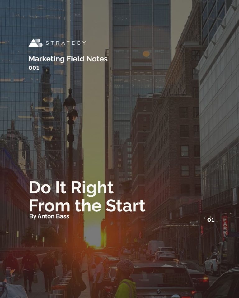 AB Strategy Strategy Notes: Do It Right From the Start by Anton Bass